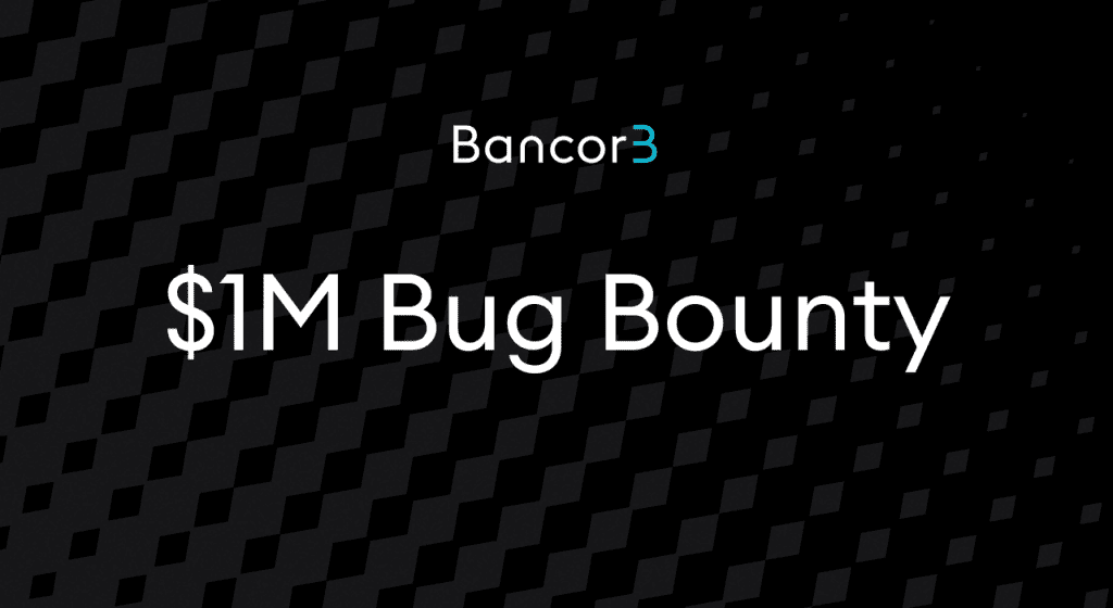 $1 Million Bancor 3 Bug Bounty & Code Release