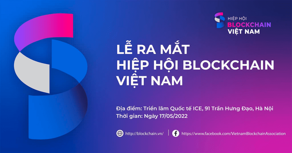 Launching Ceremony of Vietnam Blockchain Association will be held on  May 17, 2022 in Hanoi