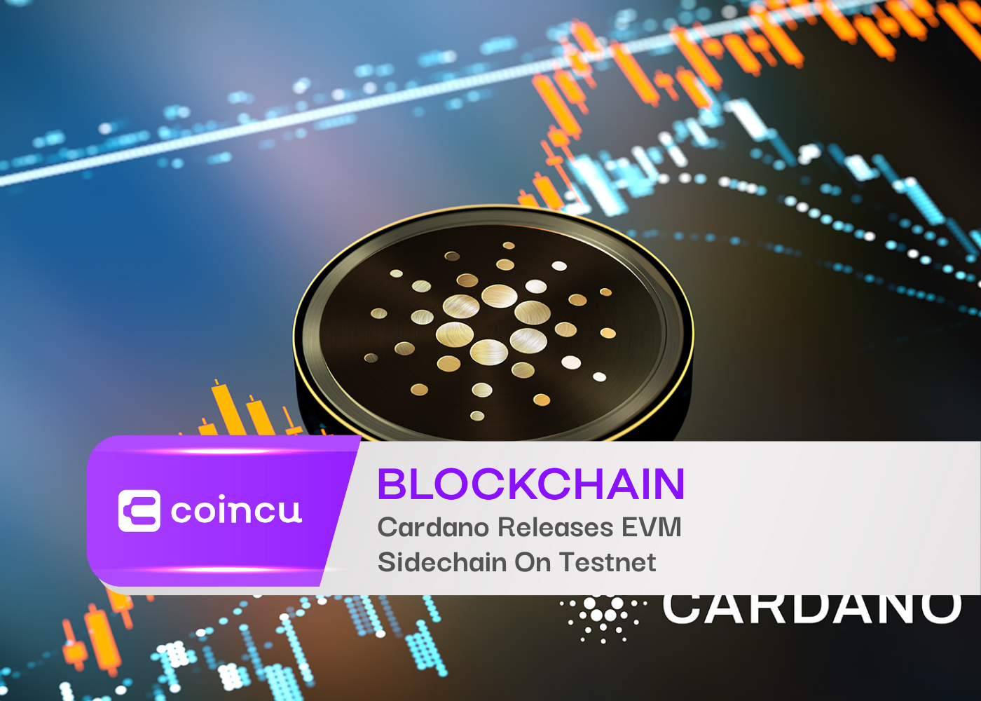 Cardano Releases EVM Sidechain On Testnet