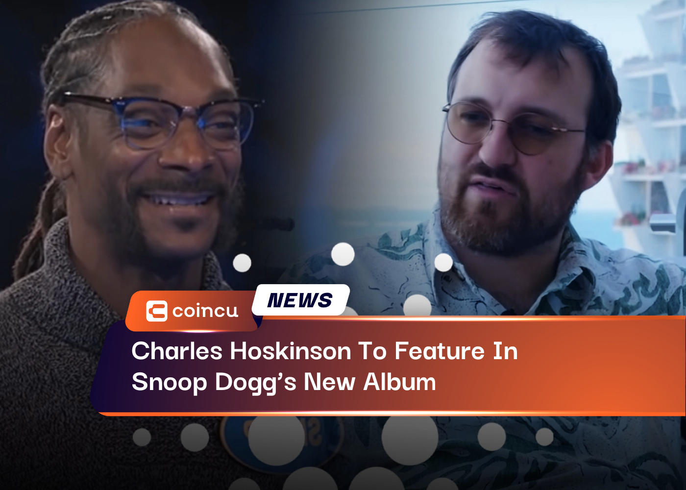 Charles Hoskinson To Feature In Snoop Dogg’s New Album