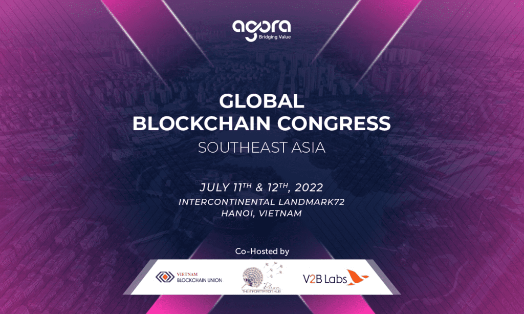 The Global Blockchain Congress by Agora Group Is Coming To Vietnam!