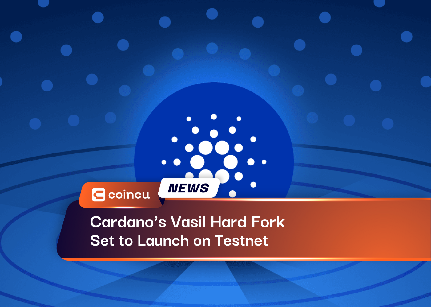 Cardano’s Vasil Hard Fork Set to Launch on Testnet