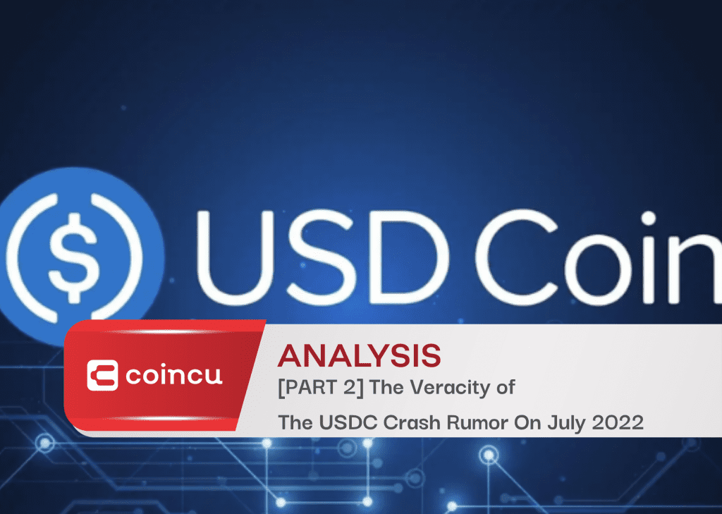[PART 2] The Veracity of The USDC Crash Rumor On July 2022