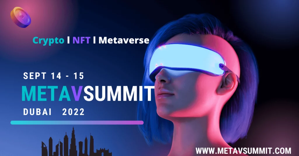 Metavsummit - The Largest Web3.0 And Metaverse Event On September 14 -15 2022 In Dubai