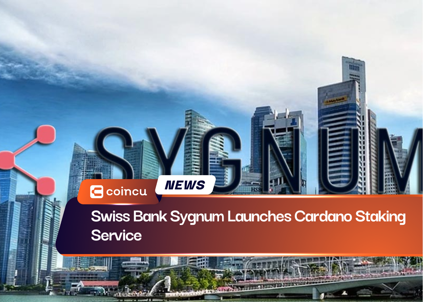 Swiss Bank Sygnum Launches Cardano Staking Service