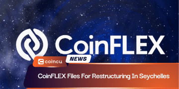 CoinFLEX Files For Restructuring In Seychelles