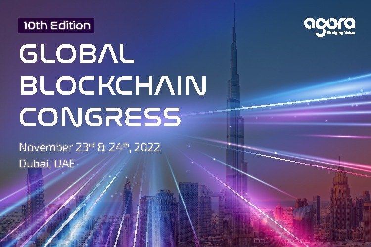 Agora 10th Global Blockchain Congress On November 23rd And 24th In Dubai, The UAE