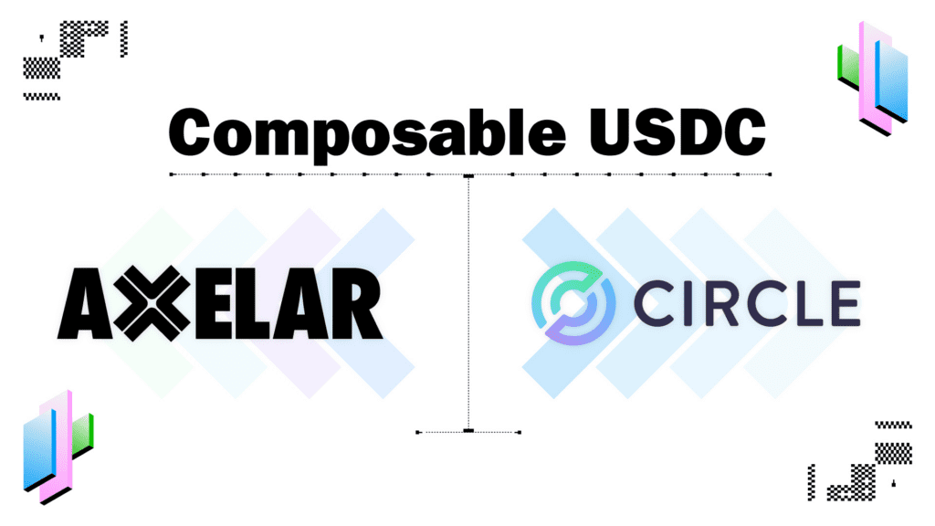 Circle Partners With Axelar To Enable USDC To Be Used In Cross-chain Applications 