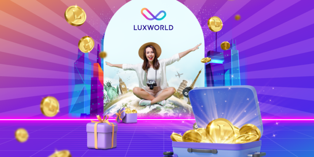Check-In With LuxWorld – The "Travel to Earn" Movement's Pioneering Model