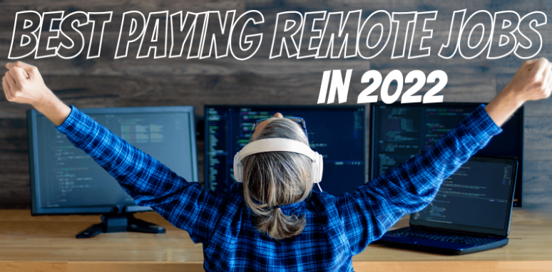 Best Paying Remote Jobs In 2022