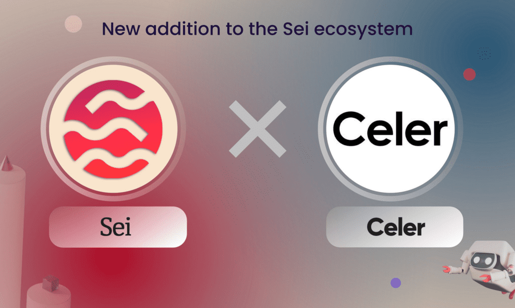 Celer Network To Deploy On The Sei Ecosystem