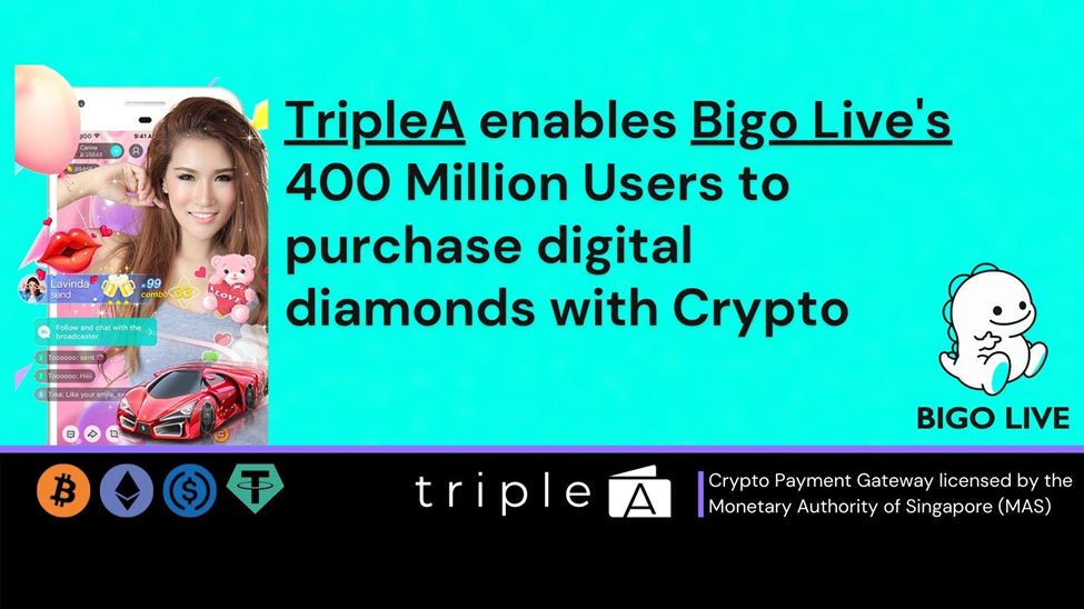 TripleA Enables Bigo Live’s 400 Million Users To Purchase Digital Diamonds With Crypto