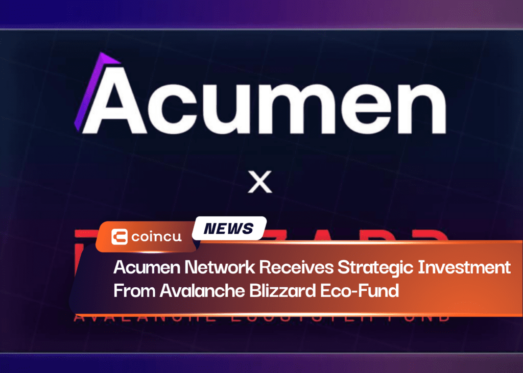 Acumen Network Receives Strategic Investment From Avalanche Blizzard Eco-Fund