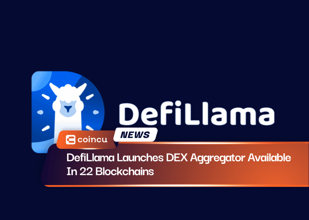DefiLlama Launches DEX Aggregator Available In 22 Blockchains