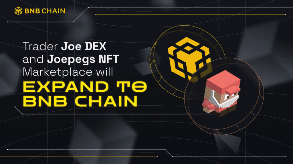 Trader Joe DEX And NFT Marketplace Will Expand To BNB Chain Before Q1
