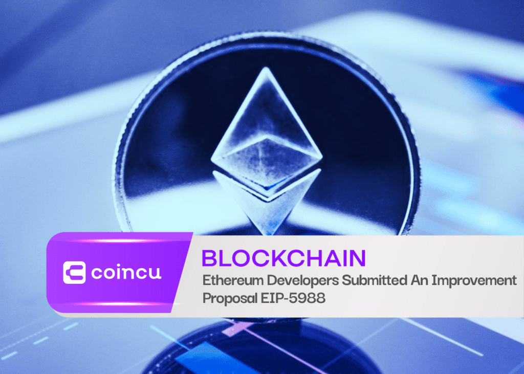 Ethereum Developers Submitted An Improvement Proposal EIP-5988