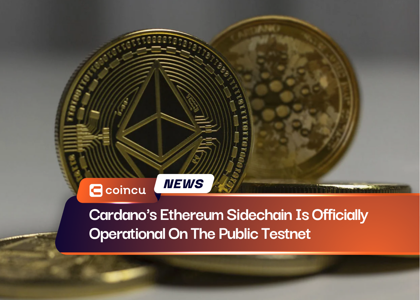Cardano's Ethereum Sidechain Is Officially Operational On The Public Testnet - CoinCu News