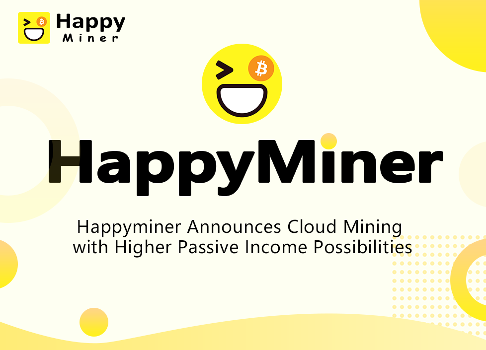 HappyMiner offers a Favorable opportunity for passive income with cloud mining