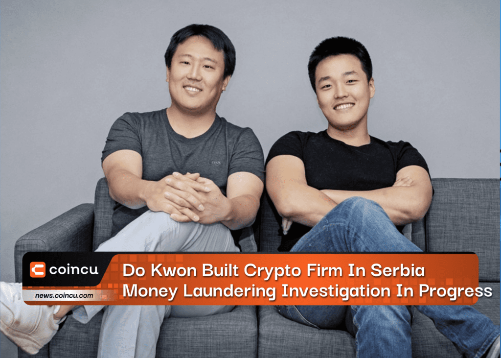Do Kwon Built Crypto Firm In Serbia, Money Laundering Investigation In progress