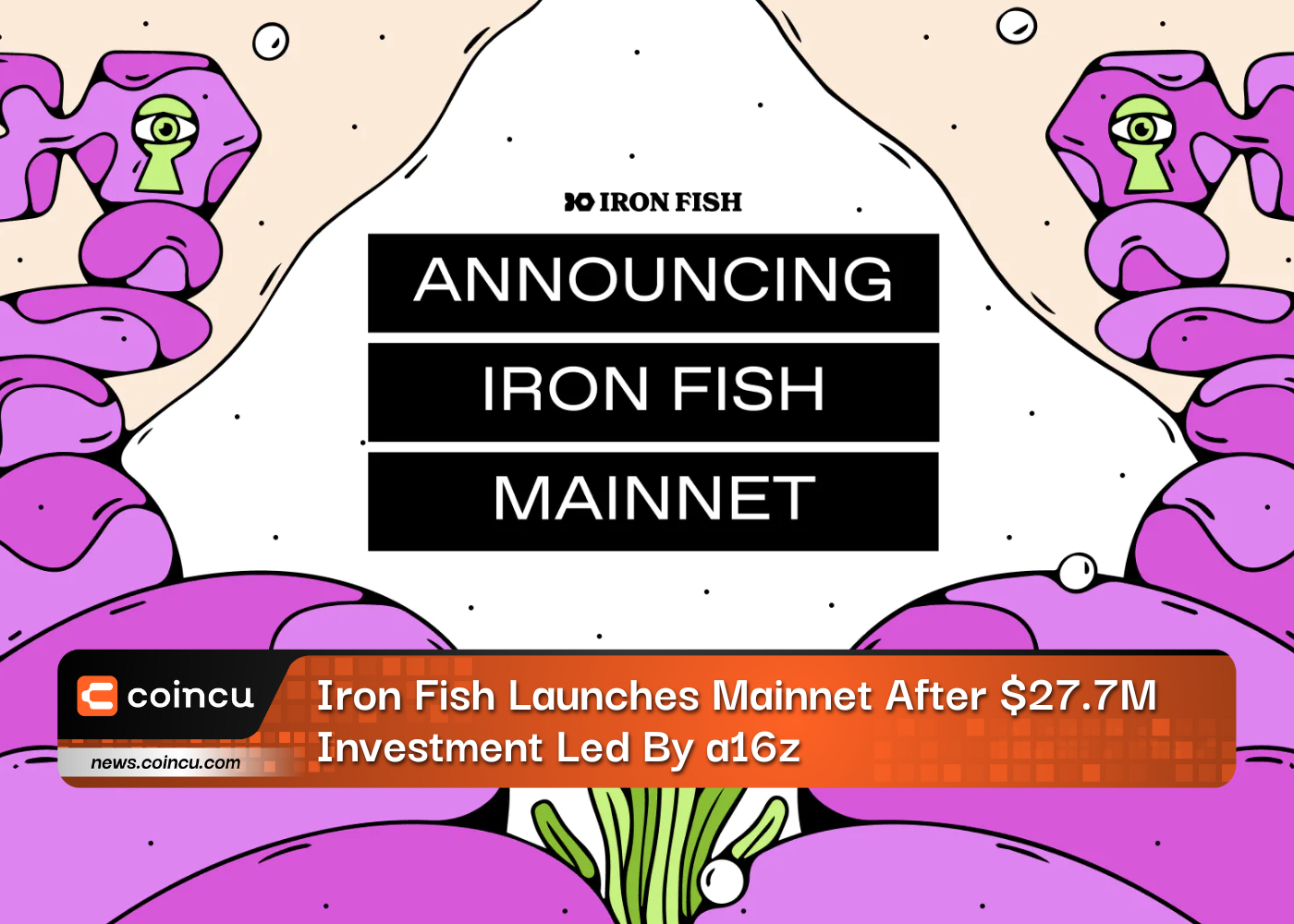Iron Fish Launches Mainnet After $27.7M Investment Led By a16z