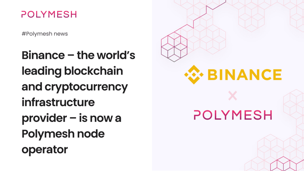 Binance Becomes New Node Operator Of Layer-1 Blockchain Polymesh