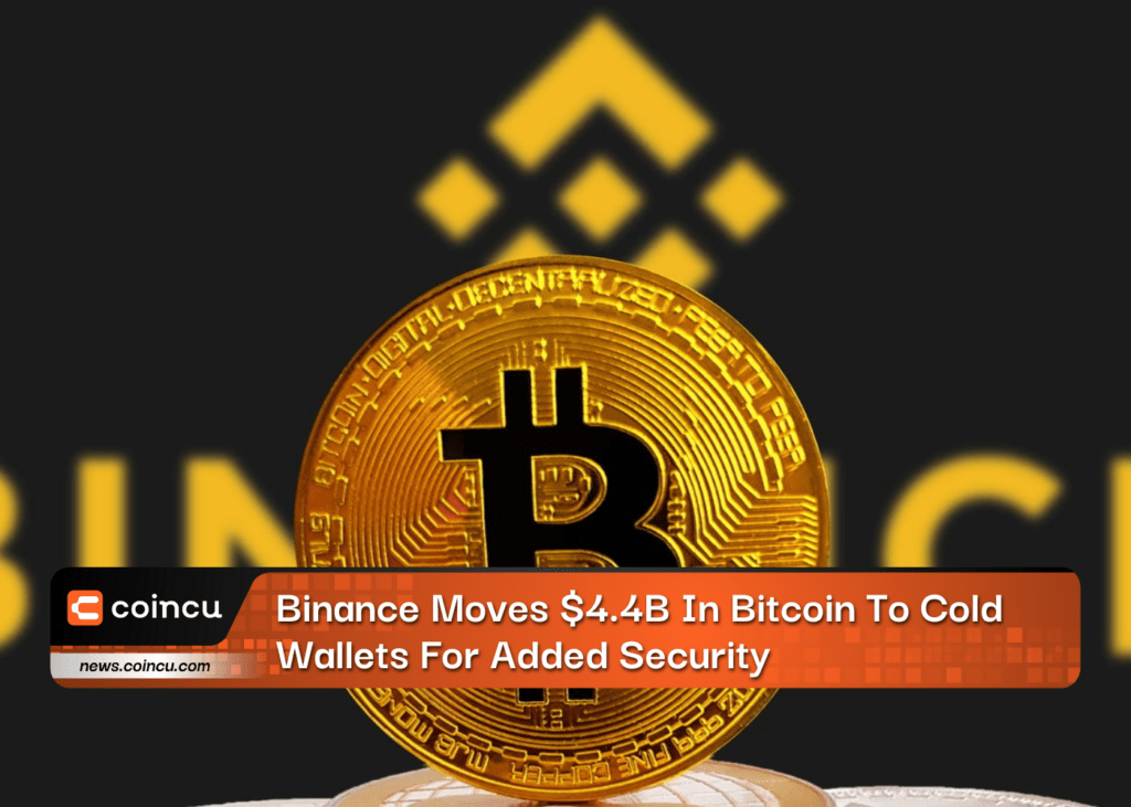Binance Moves $4.4B In Bitcoin To Cold Wallets For Added Security