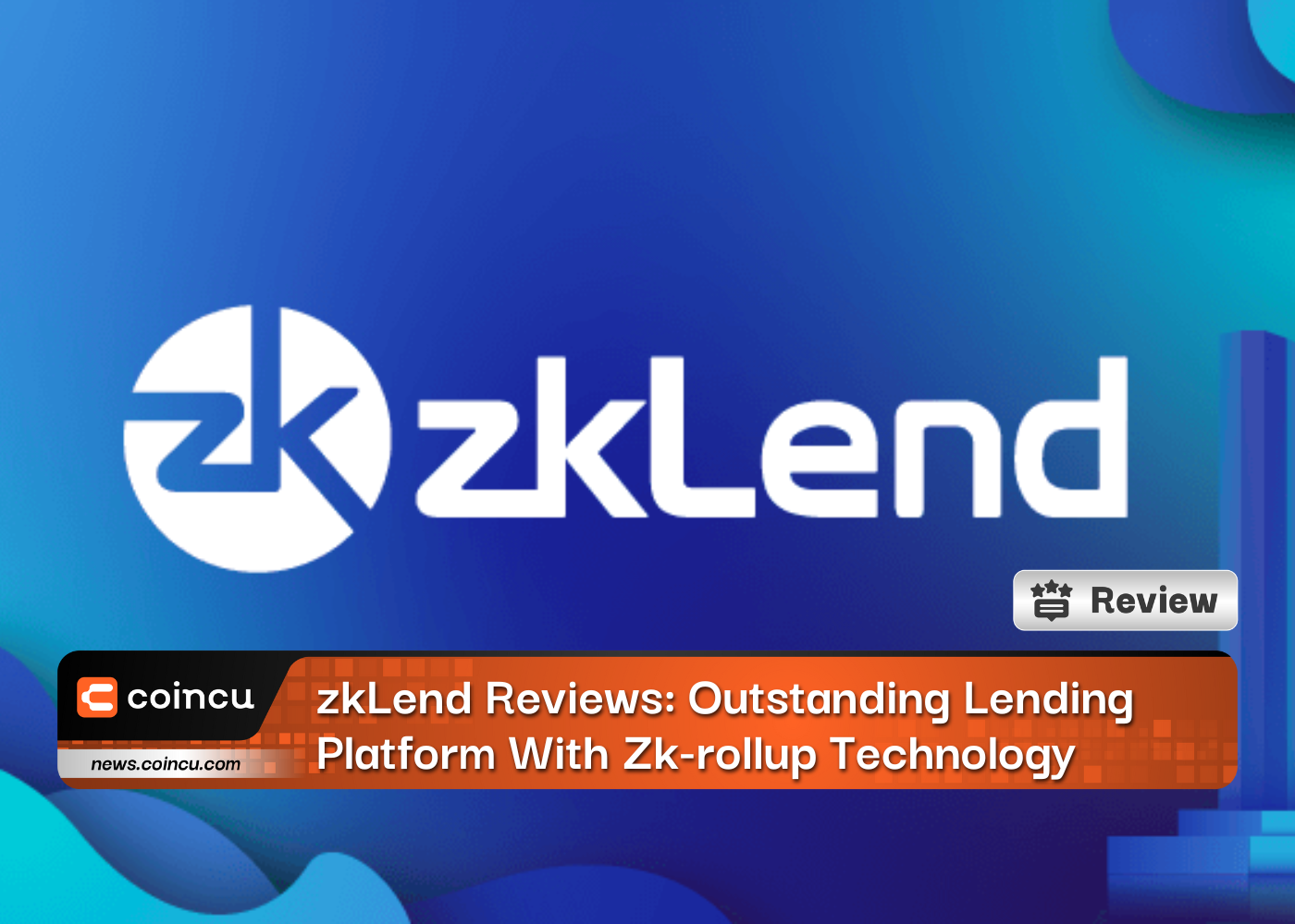 zkLend Reviews: Outstanding Lending Platform With Zk-rollup Technology
