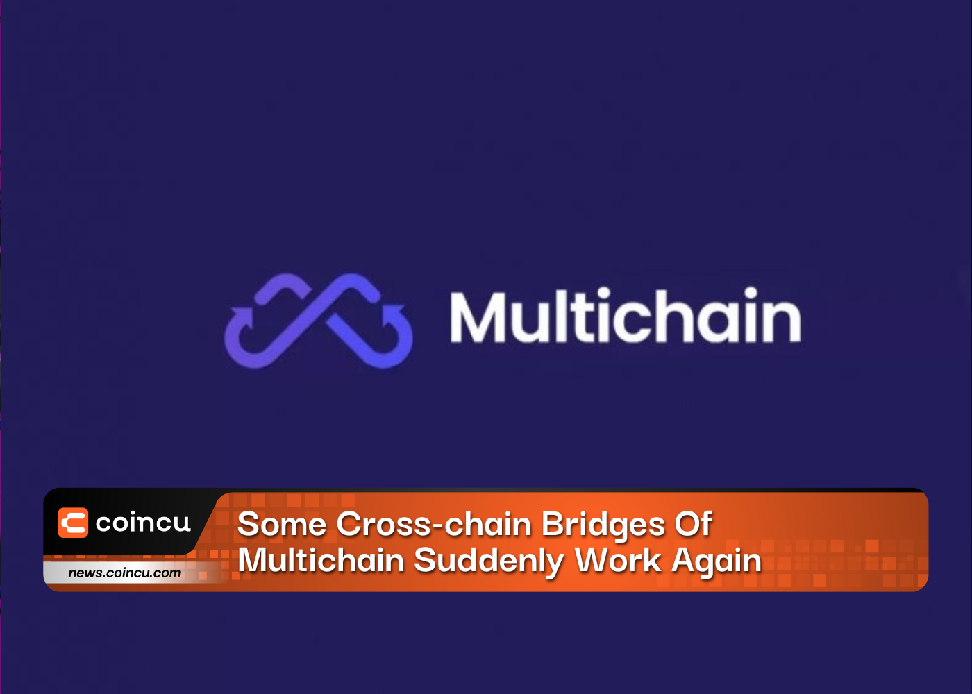 some-cross-chain-bridges-of-multichain-suddenly-work-again-coincu-news