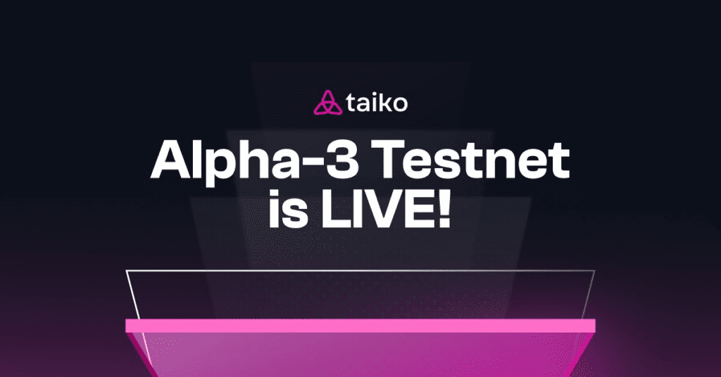 Taiko Launches Alpha-3 Testnet To Complete New Protocol Economics Design